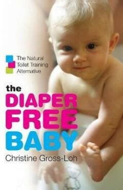 The Diaper-Free Baby 9780061229701 Christine Gross-Loh, Verzenden, Gelezen, Christine Gross-Loh