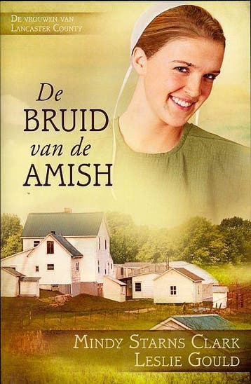 De bruid van de Amish / De Vrouwen Van Lancaster County / 3, Verzenden, Mindy Starns Clark