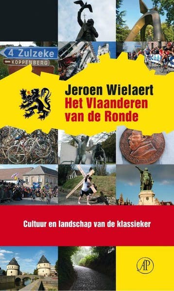 Het Vlaanderen van de Ronde 9789029587303 Jeroen Wielaert, Verzenden, Jeroen Wielaert