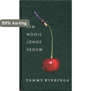 Een mooie jonge vrouw 9789059652347 Tommy Wieringa, Verzenden, Tommy Wieringa