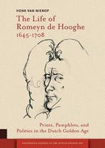 The Life of Romeyn de Hooghe 1645-1708 9789463725101, Verzenden, Zo goed als nieuw, Henk van Nierop