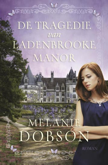 De tragedie van Ladenbrooke Manor 9789029725170, Verzenden, Melanie Dobson