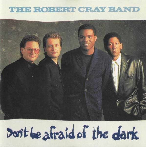 The Robert Cray Band - Dont Be Afraid Of The Dark, CD & DVD, CD | Pop, Envoi