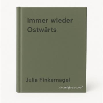 Immer wieder Ostwärts 9783957284068 Julia Finkernagel, Verzenden, Julia Finkernagel
