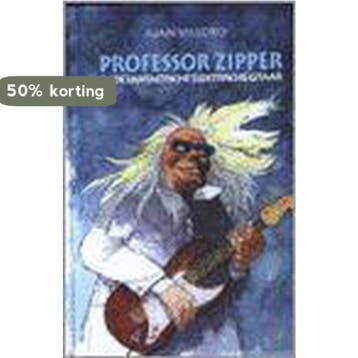 Professor Zipper en de fantastische elektrische gitaar / De, Verzenden, J. Villoro