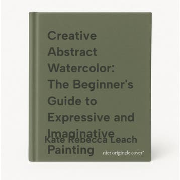 Creative Abstract Watercolor: The Beginners Guide to, Verzenden, Zo goed als nieuw, Kate Rebecca Leach
