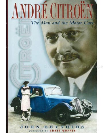 ANDRE CITROËN, THE MAN AND THE MOTOR CARS