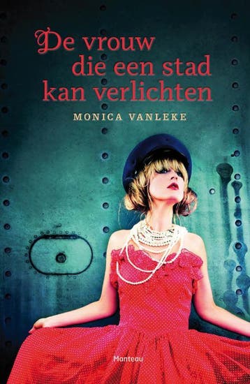 De vrouw die een stad kan verlichten 9789022327654, Verzenden, Gelezen, Monica Vanleke
