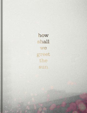 How Shall We Greet The Sun | Thana Faroq | Nieuw, Verzenden, Nieuw, Thana Faroq