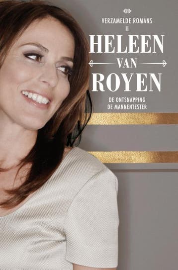 De ontsnapping ; De mannentester / Verzamelde romans / 2, Verzenden, Heleen van Royen