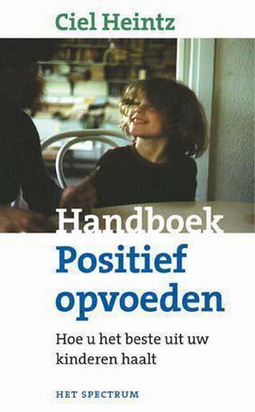 HANDBOEK POSITIEF OPVOEDEN 9789027468178 C. Heintz, Verzenden, C. Heintz