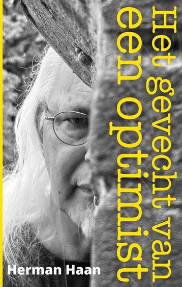 Het gevecht van een optimist 9789075613605 Herman Haan, Boeken, Verzenden, Zo goed als nieuw, Herman Haan