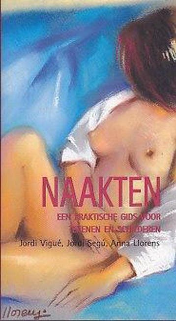 Naakten : Een Praktische Gids voor Tekenen en Schilderen, Verzenden, Nieuw