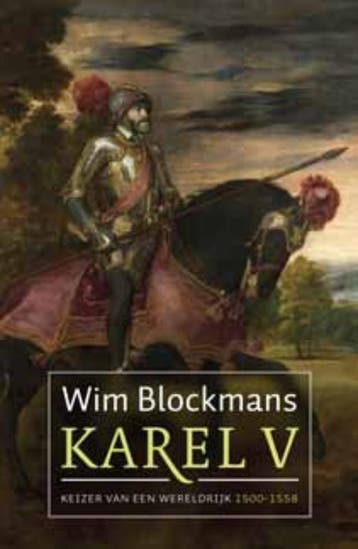 Karel V 9789059776913 Wim Blockmans, Verzenden, Wim Blockmans