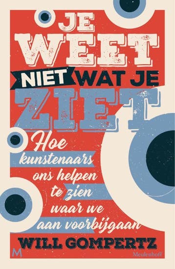 Je Weet Niet Wat Je Ziet | Will Gompertz | Nieuw, Verzenden, Nieuw, Will Gompertz