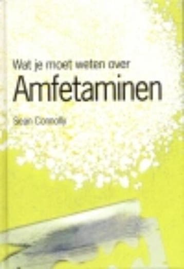 Amfetaminen / Wat jij wilt weten over 9789054954484, Verzenden, S. Connolly
