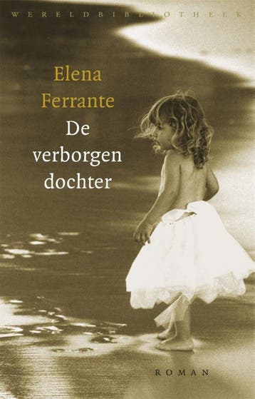 De verborgen dochter 9789028422476 Elena Ferrante, Verzenden, Zo goed als nieuw, Elena Ferrante