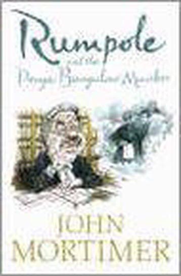 Rumpole and the Penge Bungalow Murders - Mortimer, Verzenden