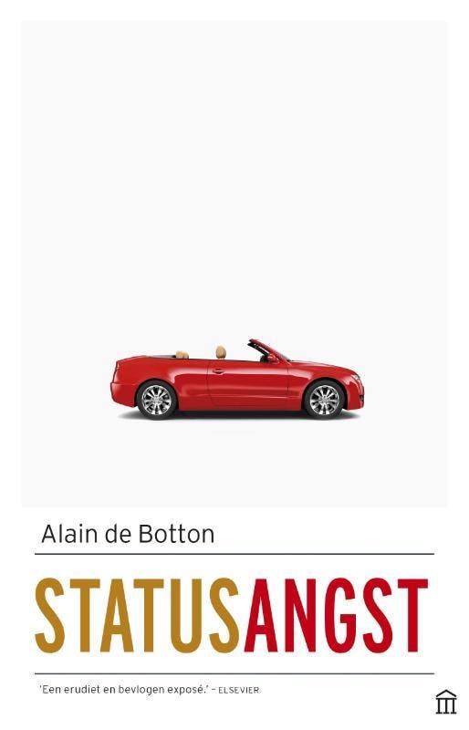Statusangst 9789046705346 Alain de Botton, Boeken, Filosofie, Zo goed als nieuw, Verzenden