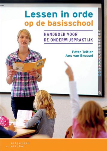 Lessen in orde op de basisschool 9789046907252 Peter Teitler, Verzenden, Zo goed als nieuw, Peter Teitler