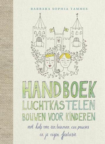 Handboek luchtkastelen bouwen voor kinderen 9789021552941, Verzenden, Gelezen, Barbara Sophia Tammes