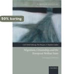 Migration, Citizenship, And The European Welfare State, Verzenden, Zo goed als nieuw, Carl-Ulrik Schierup