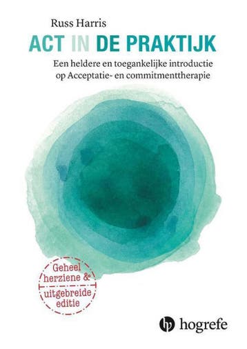 ACT in de praktijk / In de praktijk / 5 9789492297327, Boeken, Verzenden, Zo goed als nieuw, Russ Harris