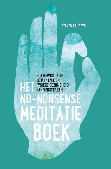 Het no-nonsense meditatieboek 9789021577494 Steven Laureys, Verzenden, Gelezen, Steven Laureys