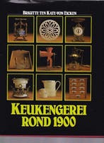 Keukengerei rond 1900 9789052340098 Kate Eicken, Verzenden, Gelezen, Kate Eicken