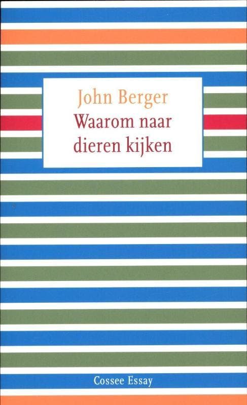 Waarom naar dieren kijken / Cossee essay / 12 9789059363496, Boeken, Literatuur, Gelezen, Verzenden