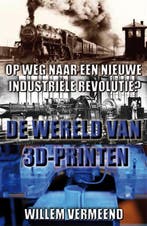 De wereld van 3D-printen 9789048820184 Willem Vermeend, Verzenden, Gelezen, Willem Vermeend