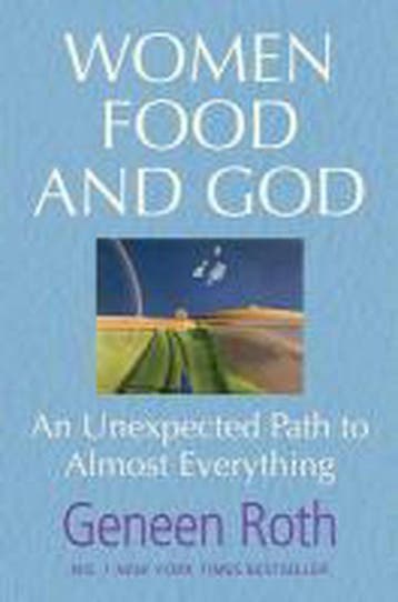 Women Food & God 9781849833011 Geneen Roth, Verzenden, Geneen Roth