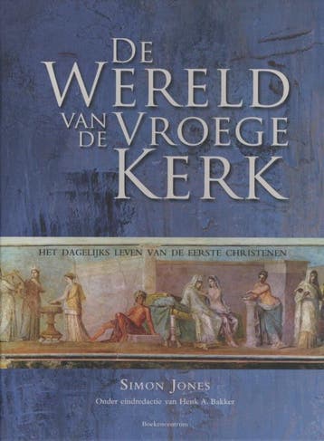 De wereld van de vroege kerk 9789023920632 Simon Jones, Verzenden, Simon Jones