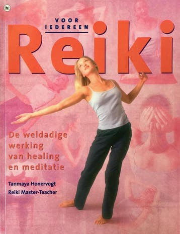Reiki voor iedereen 9789044303025 Tanmaya Honervogt, Verzenden, Tanmaya Honervogt