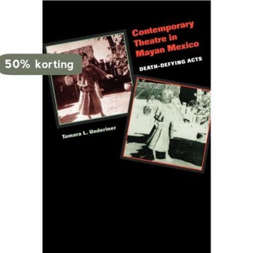 Contemporary Theatre In Mayan Mexico 9780292702509, Verzenden, Gelezen, Tamara L. Underiner