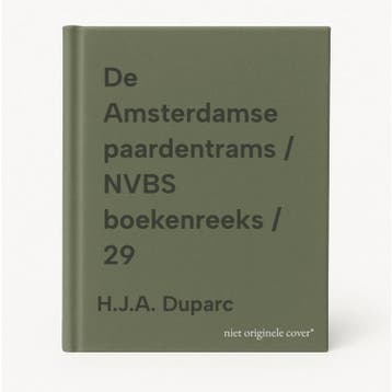 De Amsterdamse paardentrams / NVBS boekenreeks / 29, Verzenden, Gelezen, H.J.A. Duparc