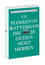 111 plekken in Rotterdam die je gezien moet hebben / 111, Verzenden, Zo goed als nieuw, Mirjam de Winter