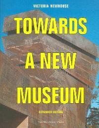 Towards a new museum 9781580931809 Victoria Newhouse, Verzenden, Zo goed als nieuw, Victoria Newhouse