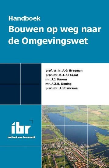 Handboek bouwen op weg naar de Omgevingswet 9789463150262, Boeken, Verzenden, Zo goed als nieuw