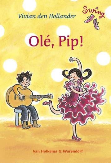 Olé, Pip! / Swing 9789047510864 Vivian den Hollander, Verzenden, Vivian den Hollander
