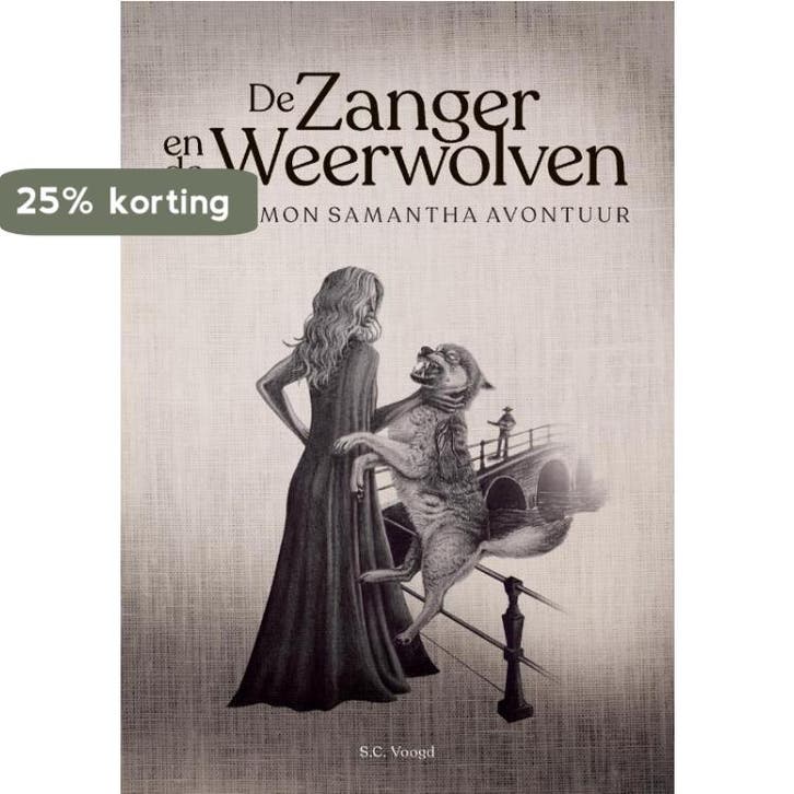 Demon Samantha 1 -  De zanger en de weerwolven 9789090344713, Boeken, Fantasy, Zo goed als nieuw, Verzenden