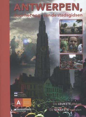 Antwerpen, door het oog van de stadsgidsen / Antwerpen door, Verzenden, Zo goed als nieuw