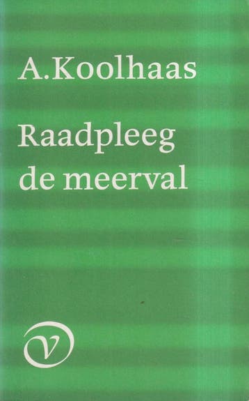 RAADPLEEG DE MEERVAL 9789028205215 Koolhaas, Verzenden, Gelezen, Koolhaas
