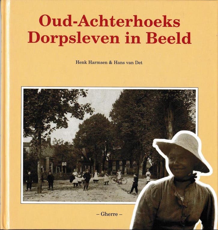 Oud-Achterhoeks Dorpsleven in Beeld 9789072439383 Det, Boeken, Reisgidsen, Gelezen, Verzenden