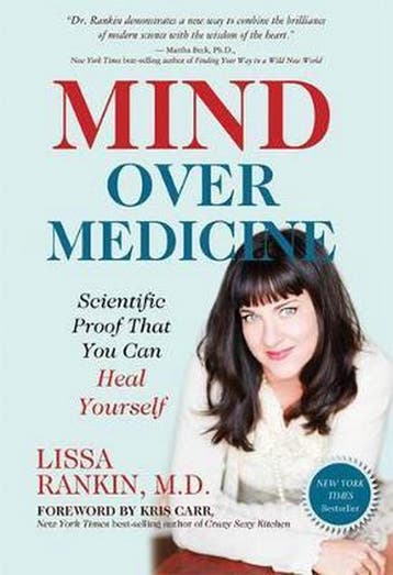 Mind Over Medicine 9781401939984 Lissa Rankin M D, Boeken, Verzenden, Zo goed als nieuw, Lissa Rankin M D