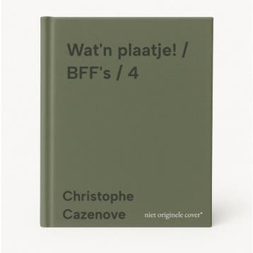 Watn plaatje! / BFFs / 4 9789462106000 Christophe Cazenove, Boeken, Verzenden, Zo goed als nieuw, Christophe Cazenove