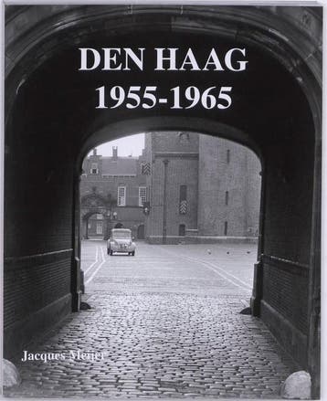 Den Haag 1955 - 1965 9789089101570 Jacques Meijer, Verzenden, Zo goed als nieuw, Jacques Meijer