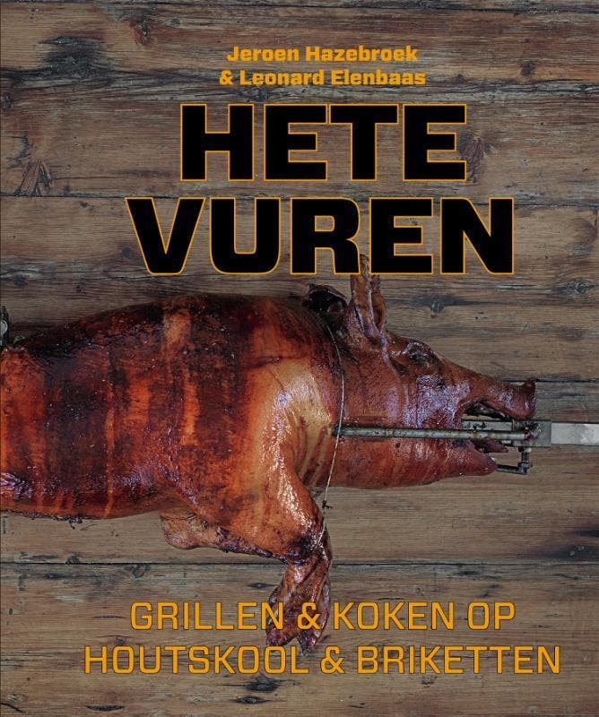 Hete vuren 9789059565975 Leonard Elenbaas, Boeken, Kookboeken, Gelezen, Verzenden