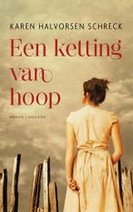 Een ketting van hoop 9789023953807 Karen Halvorsen Schreck, Verzenden, Gelezen, Karen Halvorsen Schreck