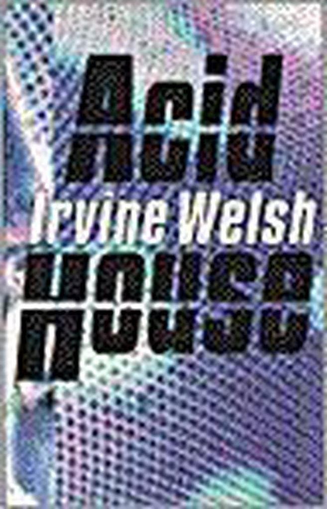 Acid house 9789029556101 I. Welsh, Boeken, Romans, Gelezen, Verzenden